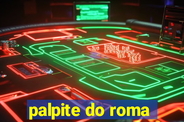 palpite do roma